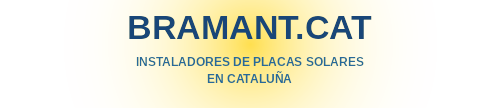 Instaladores de Placas Solares en Cataluña | bramant.cat